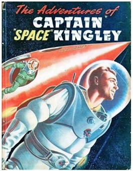 The Adventures of Captain 'Space' Kingley #1952