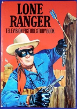 The Lone Ranger Television Storybook #1967