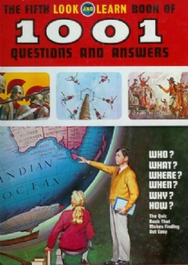 Look and Learn Book of 1,001 Questions & Answers #1972