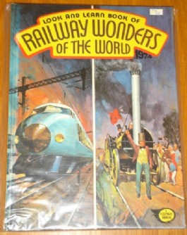 Look and Learn Book of Railway Wonders of the World #1974