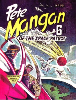 Pete Mangan of the Space Patrol #53