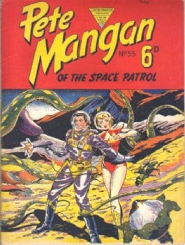 Pete Mangan of the Space Patrol #55