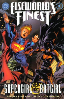 Elseworld's Finest: Supergirl and Batgirl #1