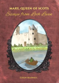 Mary Queen of Scots: Escape from Loch Leven 2017