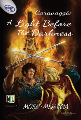 Caravaggio: A Light Before The Darkness