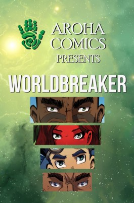 Aroha Comics Presents: WORLD BREAKER Vol.1 #1