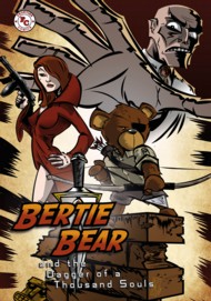 Bertie Bear and the Dagger of a Thousand Souls 2013 Vol.1