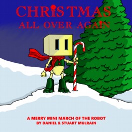 March Of The Robot: Christmas All Over Again