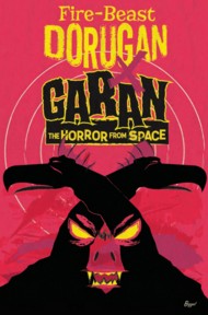 Fire-Beast Dorugan X Garan: the Horror from Space 