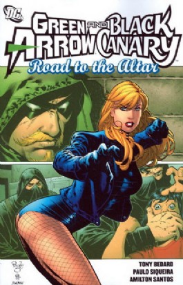 Green Arrow/Black Canary: Road to the Altar