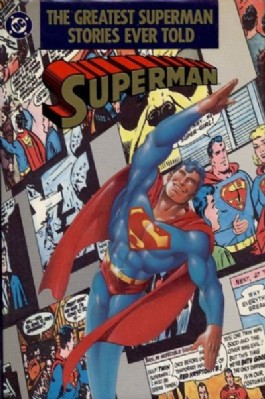 The Greatest Superman Stories Ever Told