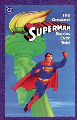 The Greatest Superman Stories Ever Told