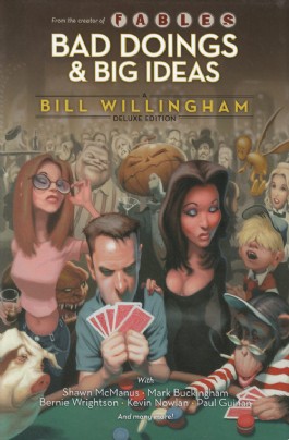 Bad Doings and Big Ideas: a Bill Willingham Deluxe Edition