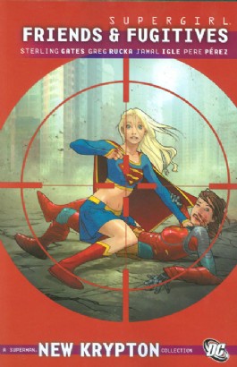 Supergirl: Friends and Fugitives