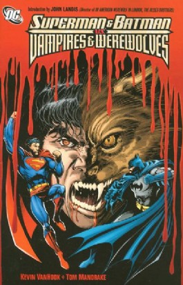 Superman and Batman Versus Vampires and Werewolves