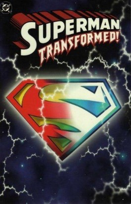 Superman Transformed!