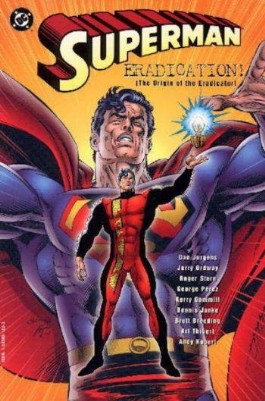 Superman: Eradication! (Origin of the Eradicator)