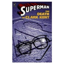 Superman: the Death of Clark Kent