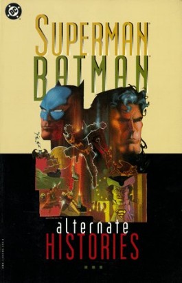 Superman/Batman: Alternate Histories