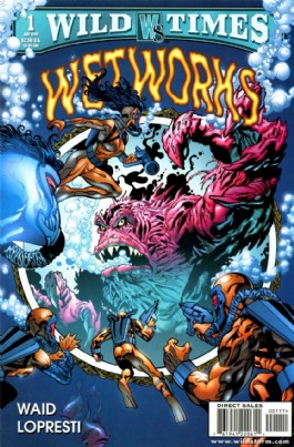 Wild Times: Wetworks #1