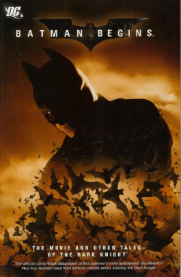 Batman Begins: the Movie and Other Tales of the Dark Knight