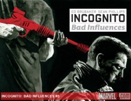 Incognito: Bad Influences #5