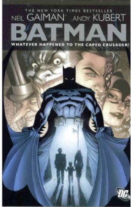 Batman: Whatever Happened to the Caped Crusader?