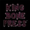 King Bone Press