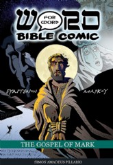 The Gospel of Mark: Word for Word Bible Comic 2018