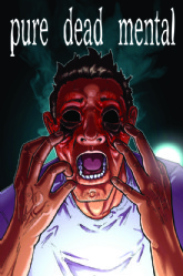 Pure Dead Mental  Vol.1